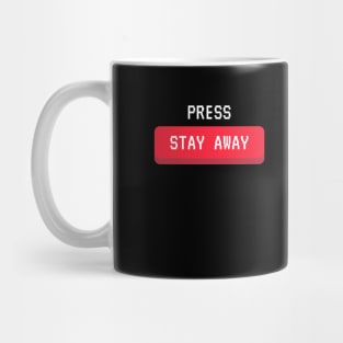 stay away Mug